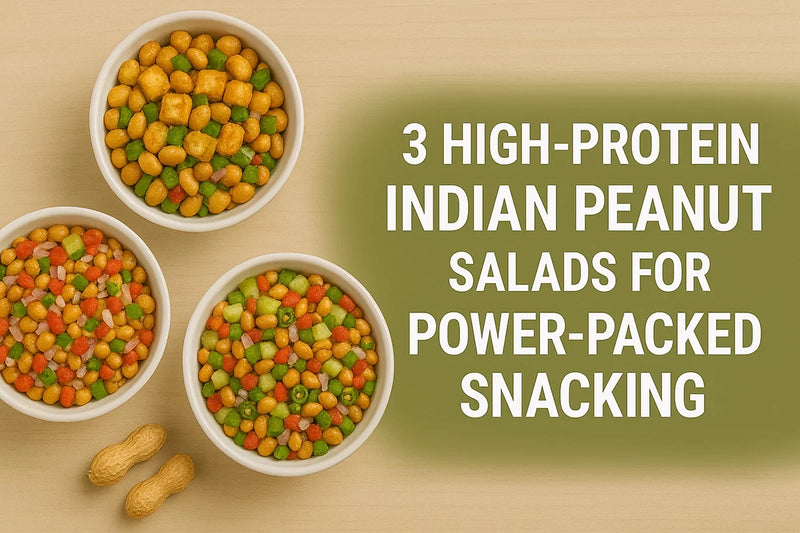 3 High-Protein Indian Peanut Salads for Power-Packed Snacking